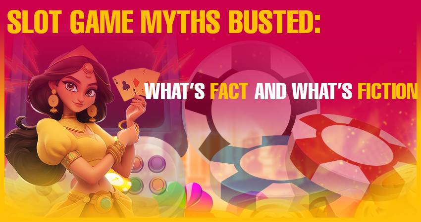 Slot Game Myths Busted: What’s Fact and What’s Fiction
